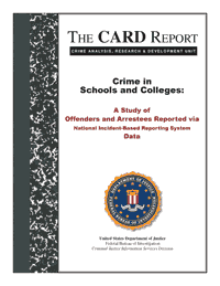 Crime In Schools and Colleges: A Study of Offenders and Arrestees Reported via National Incident-Based Reporting System Data